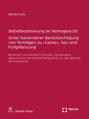 cover image of Selbstbestimmung im Vertragsrecht Unter besonderer Berücksichtigung von Verträgen zu "Liebe", Sex und Fortpflanzung